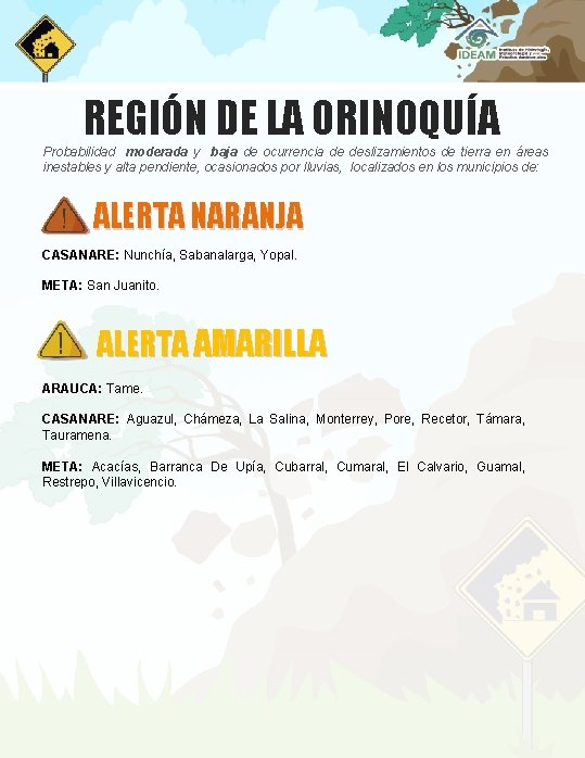 REGIÓN DE LA ORINOQUÍA Probabilidad moderada y baja de ocurrencia de deslizamientos de tierra