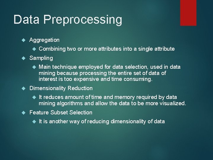 Data Preprocessing Aggregation Sampling Main technique employed for data selection, used in data mining