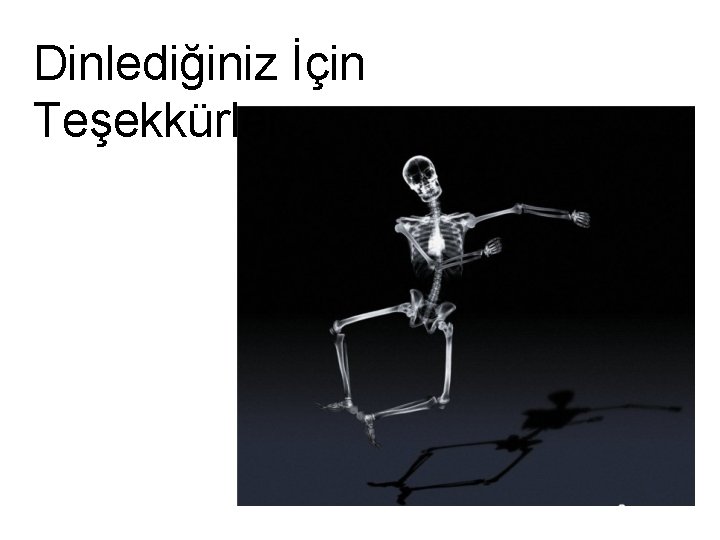 Dinlediğiniz İçin Teşekkürler. . 