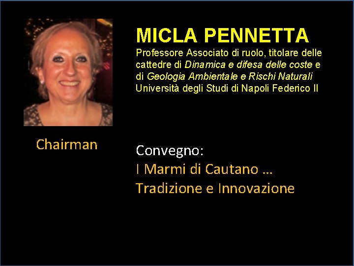 MICLA PENNETTA Professore Associato di ruolo, titolare delle cattedre di Dinamica e difesa delle