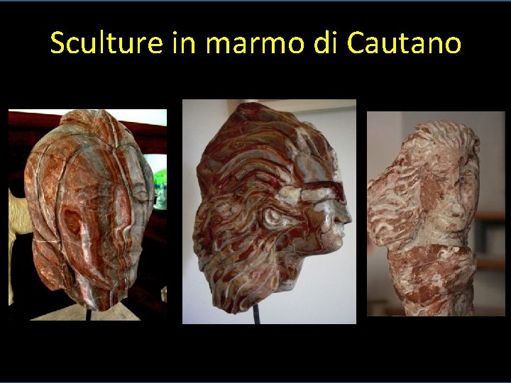 Sculture in marmo di Cautano 