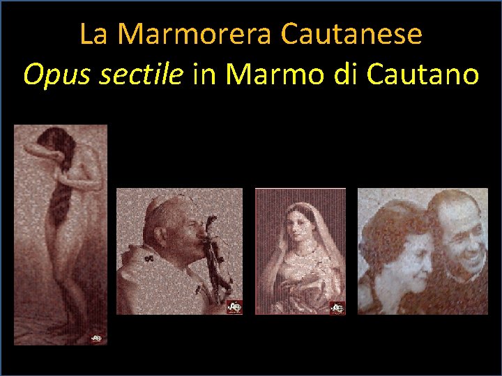 La Marmorera Cautanese Opus sectile in Marmo di Cautano 