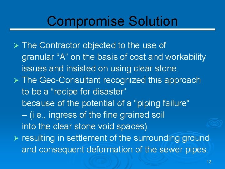 Compromise Solution The Contractor objected to the use of granular “A” on the basis
