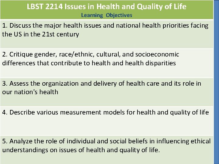 LBST 2214 Issues in Health and Quality of Life Learning Objectives 1. Discuss the