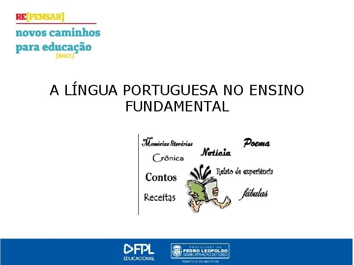 A LÍNGUA PORTUGUESA NO ENSINO FUNDAMENTAL 