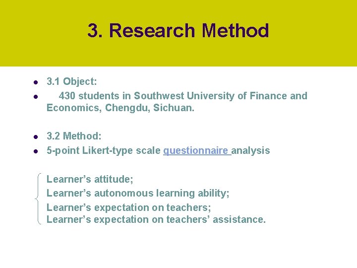 3. Research Method l l 3. 1 Object: 　 430 students in Southwest University