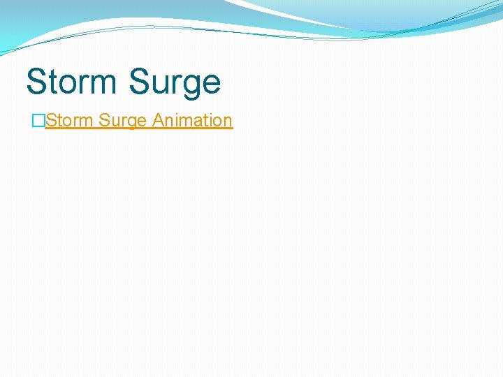 Storm Surge �Storm Surge Animation 