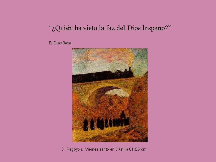 “¿Quién ha visto la faz del Dios hispano? ” El Dios íbero D. Regoyos.