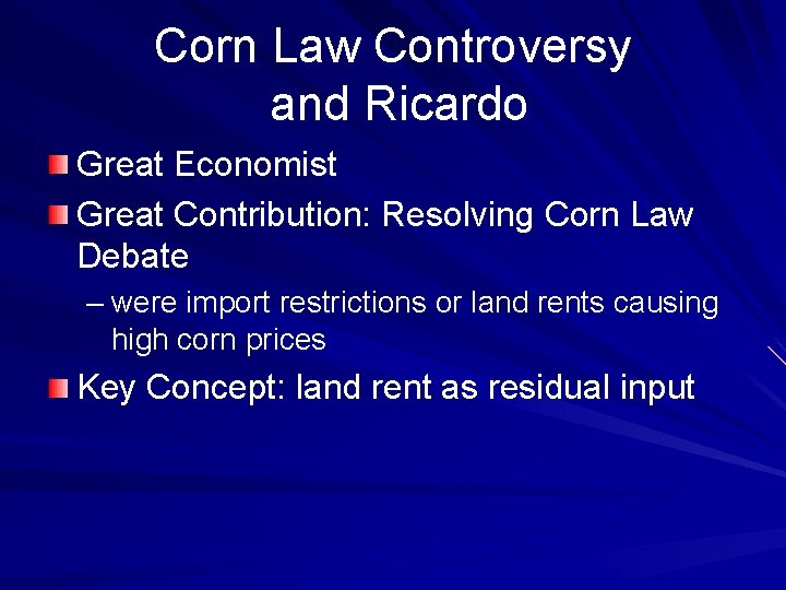 Corn Law Controversy and Ricardo Great Economist Great Contribution: Resolving Corn Law Debate –