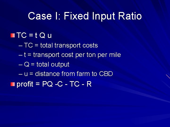 Case I: Fixed Input Ratio TC = t Q u – TC = total Case I: Fixed Input Ratio TC = t Q u – TC = total