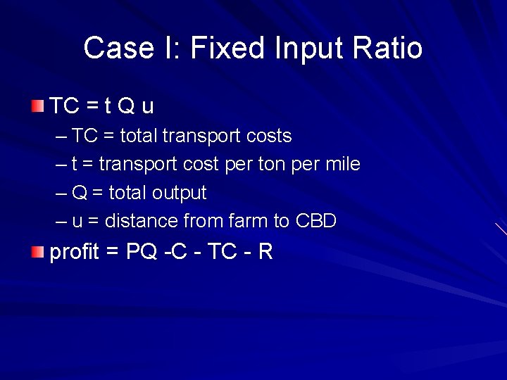 Case I: Fixed Input Ratio TC = t Q u – TC = total