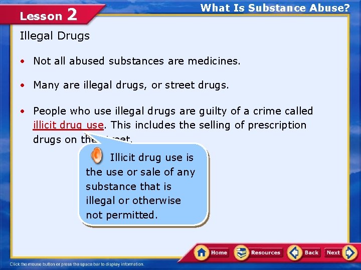 Lesson What Is Substance Abuse? 2 Illegal Drugs • Not all abused substances are