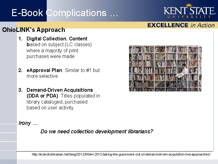 E-Book Complications … Ohio. LINK’s Approach 1. Digital Collection. Content based on subject (LC