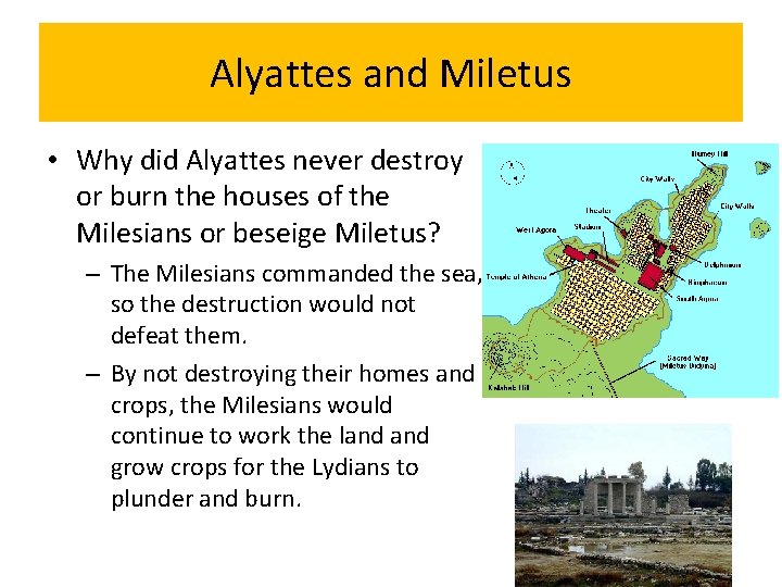 Alyattes and Miletus • Why did Alyattes never destroy or burn the houses of