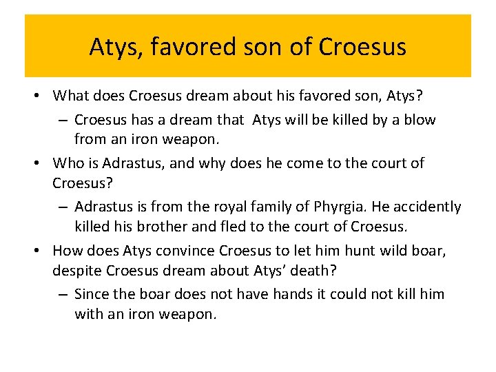 Atys, favored son of Croesus • What does Croesus dream about his favored son,