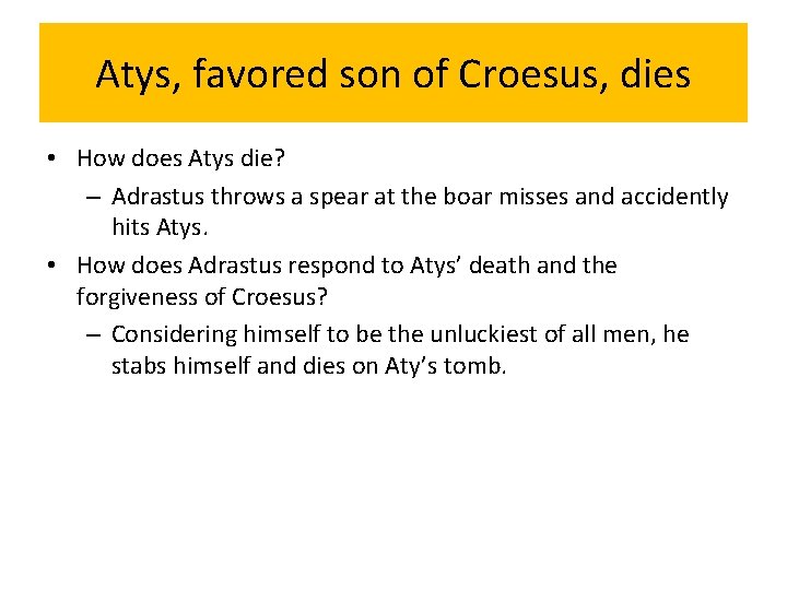 Atys, favored son of Croesus, dies • How does Atys die? – Adrastus throws