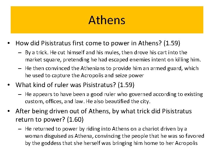 Athens • How did Pisistratus first come to power in Athens? (1. 59) –