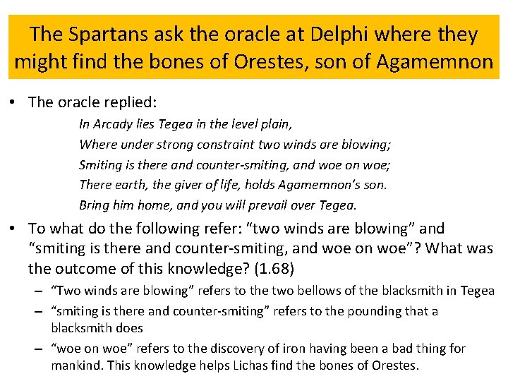 The Spartans ask the oracle at Delphi where they might find the bones of