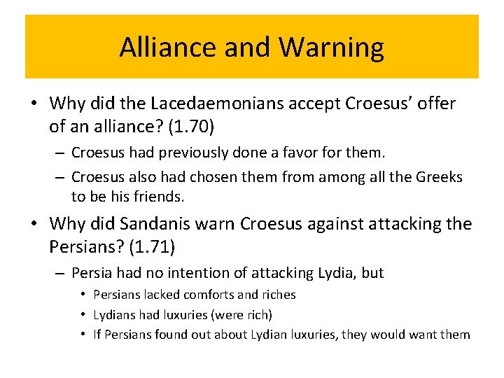 Alliance and Warning • Why did the Lacedaemonians accept Croesus’ offer of an alliance?