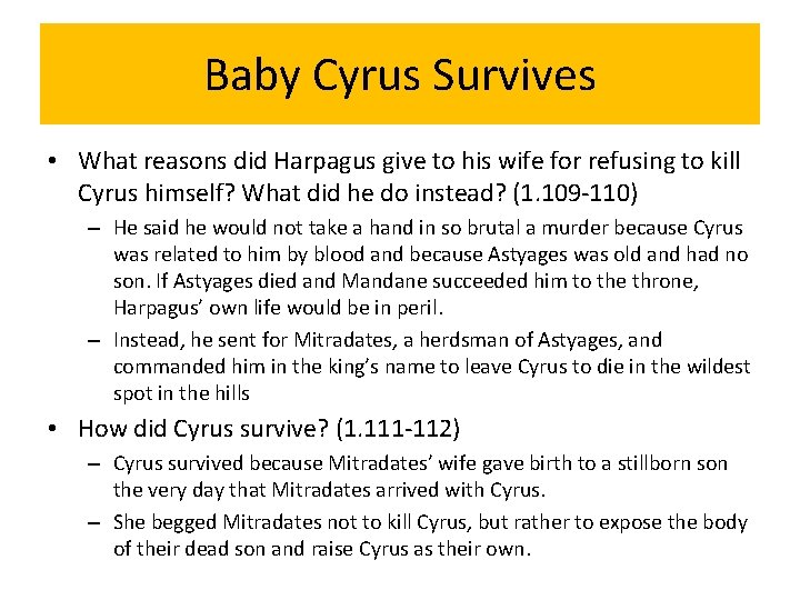 Baby Cyrus Survives • What reasons did Harpagus give to his wife for refusing