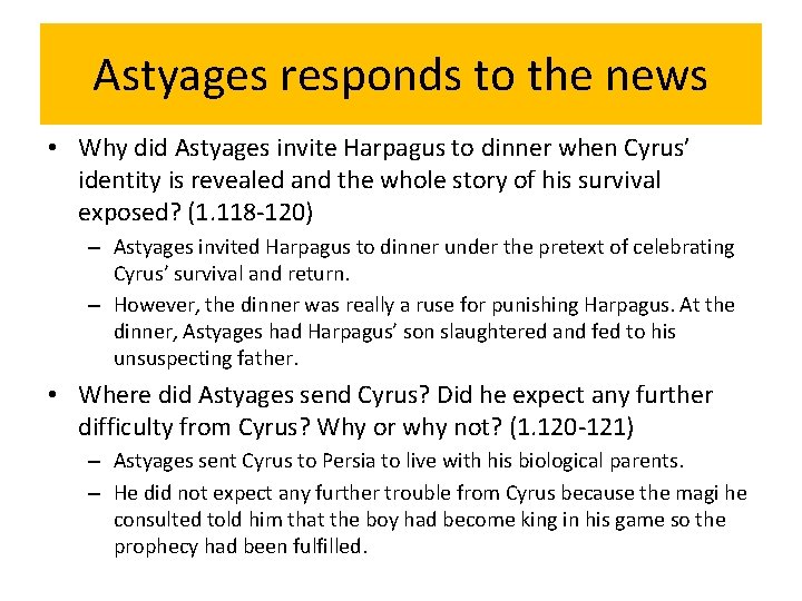 Astyages responds to the news • Why did Astyages invite Harpagus to dinner when