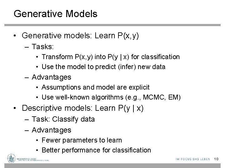 Generative Models • Generative models: Learn P(x, y) – Tasks: • Transform P(x, y)