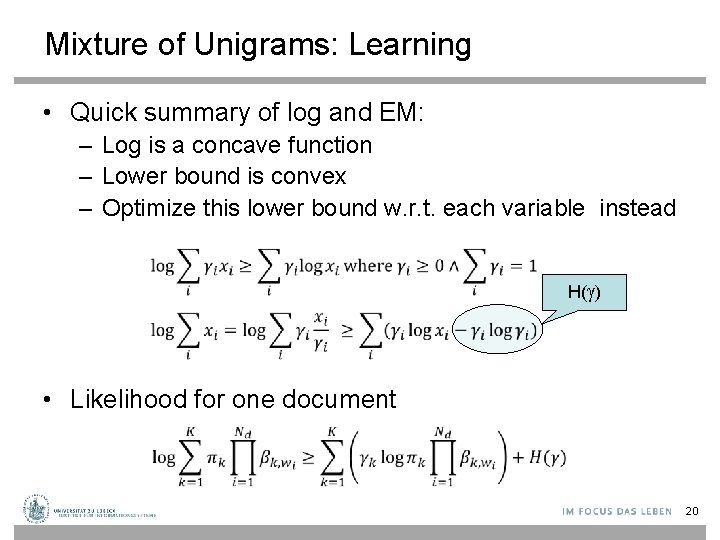 Mixture of Unigrams: Learning • Quick summary of log and EM: – Log is
