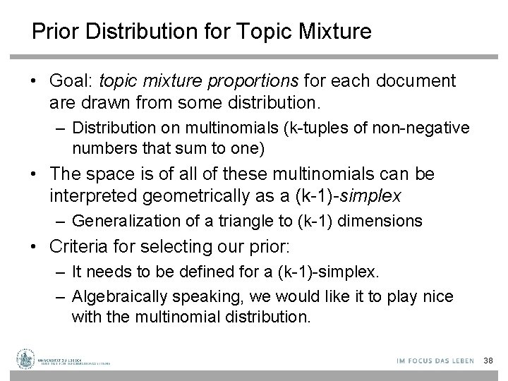 Prior Distribution for Topic Mixture • Goal: topic mixture proportions for each document are