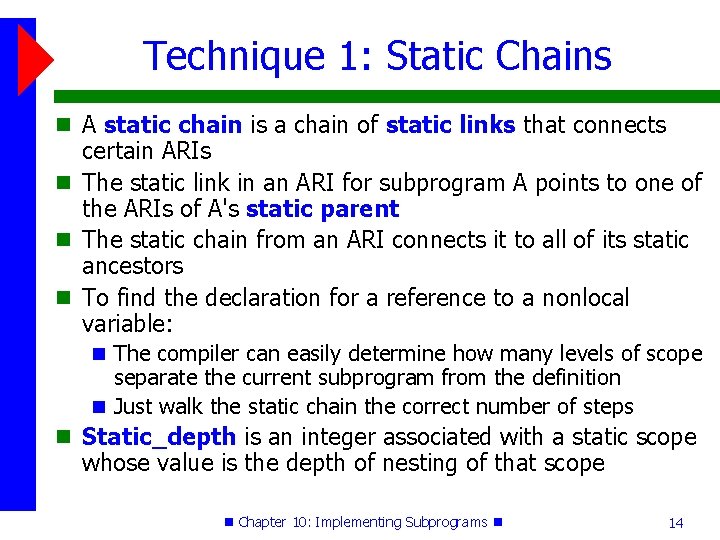 Technique 1: Static Chains A static chain is a chain of static links that
