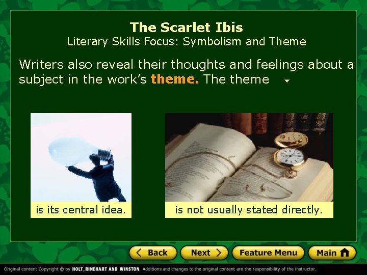 The Scarlet Ibis Literary Skills Focus: Symbolism and Theme Writers also reveal their thoughts