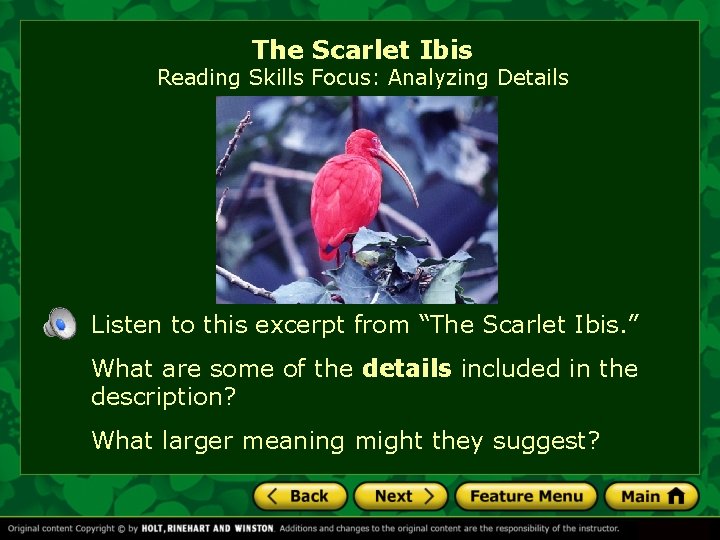 The Scarlet Ibis Reading Skills Focus: Analyzing Details Listen to this excerpt from “The