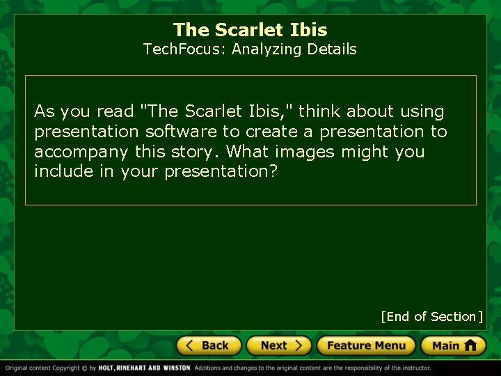 The Scarlet Ibis Tech. Focus: Analyzing Details As you read "The Scarlet Ibis, "