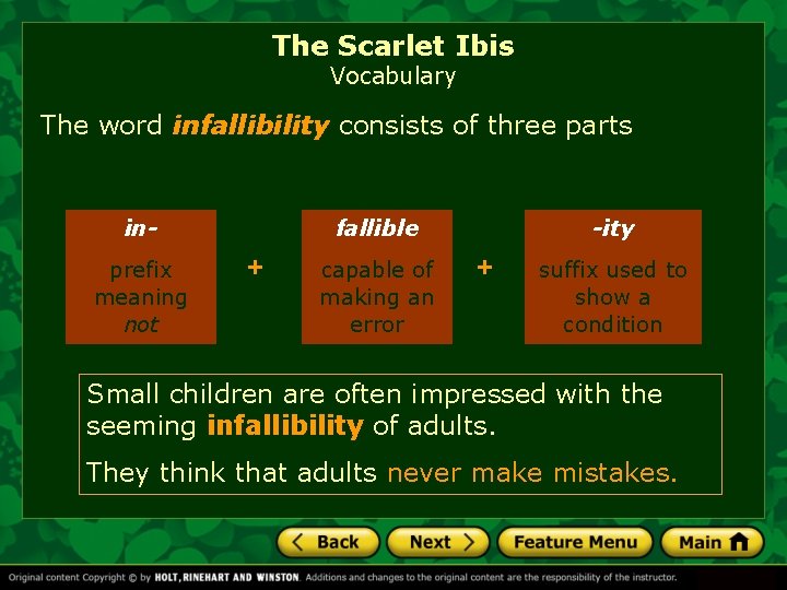 The Scarlet Ibis Vocabulary The word infallibility consists of three parts inprefix meaning not