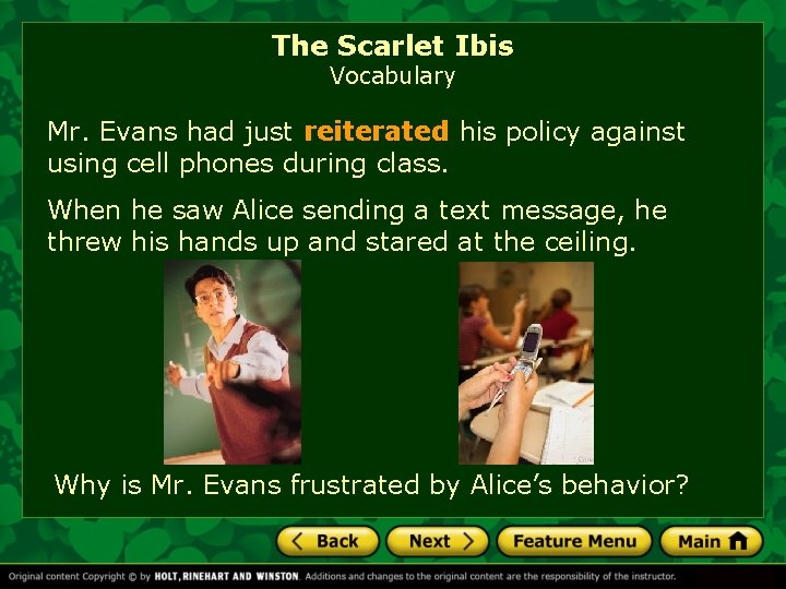 The Scarlet Ibis Vocabulary Mr. Evans had just reiterated his policy against using cell