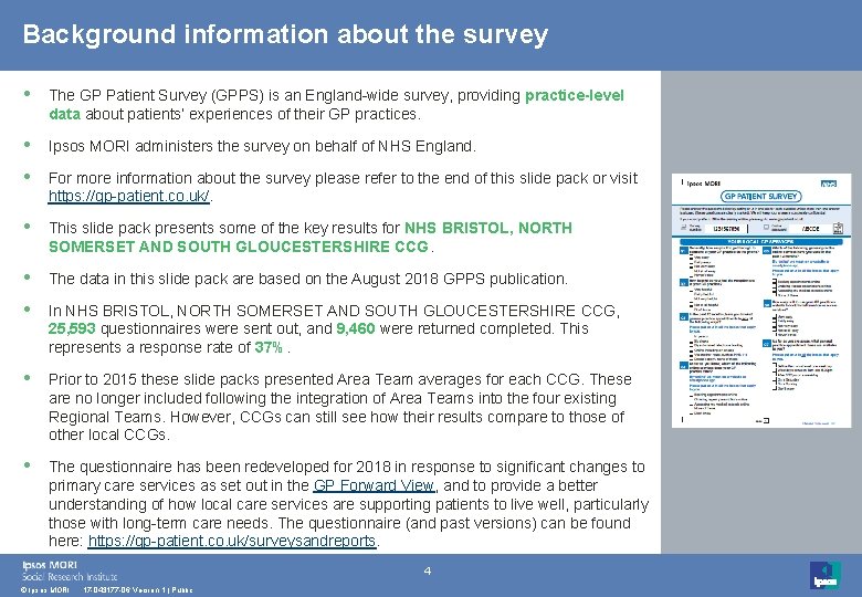 Background information about the survey • The GP Patient Survey (GPPS) is an England-wide