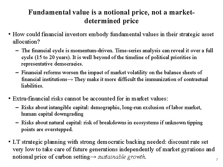 Fundamental value is a notional price, not a marketdetermined price • How could financial