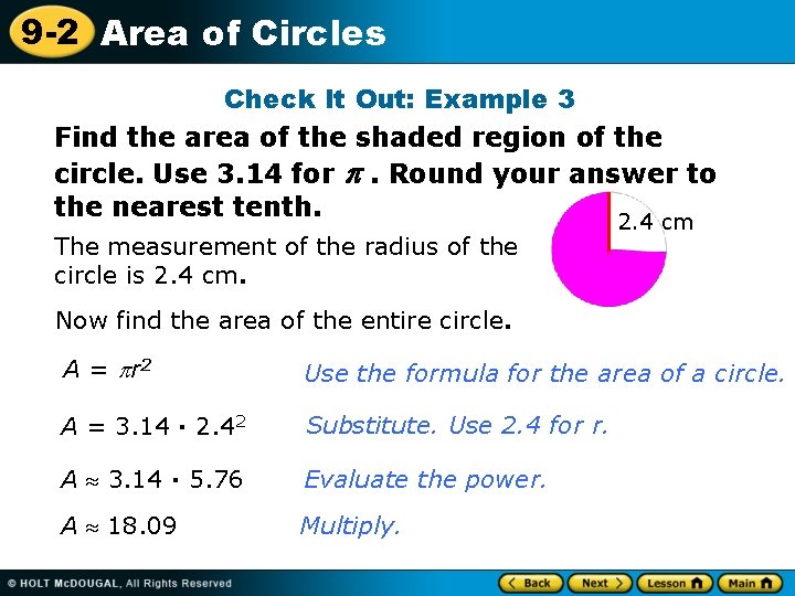 9 -2 Area of Circles Check It Out: Example 3 Find the area of