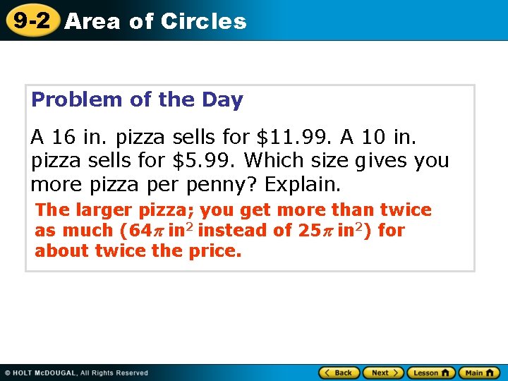 9 -2 Area of Circles Problem of the Day A 16 in. pizza sells