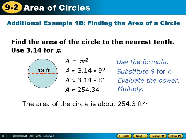 9 -2 Area of Circles Additional Example 1 B: Finding the Area of a