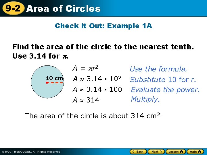 9 -2 Area of Circles Check It Out: Example 1 A Find the area