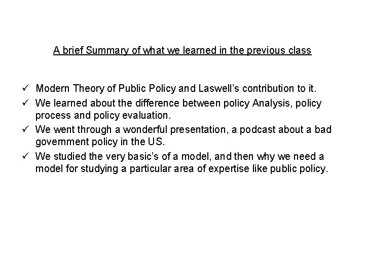 A brief Summary of what we learned in the previous class ü Modern Theory