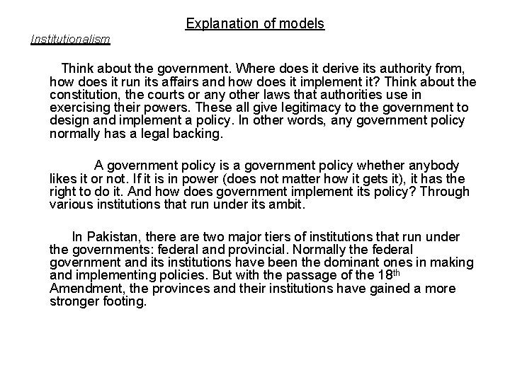 Explanation of models Institutionalism Think about the government. Where does it derive its authority