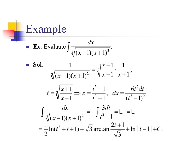 Example n Ex. Evaluate n Sol. 