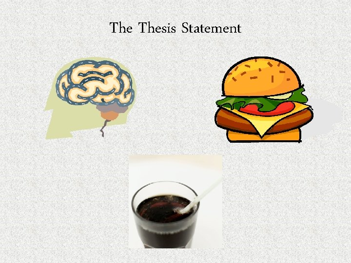 The Thesis Statement 