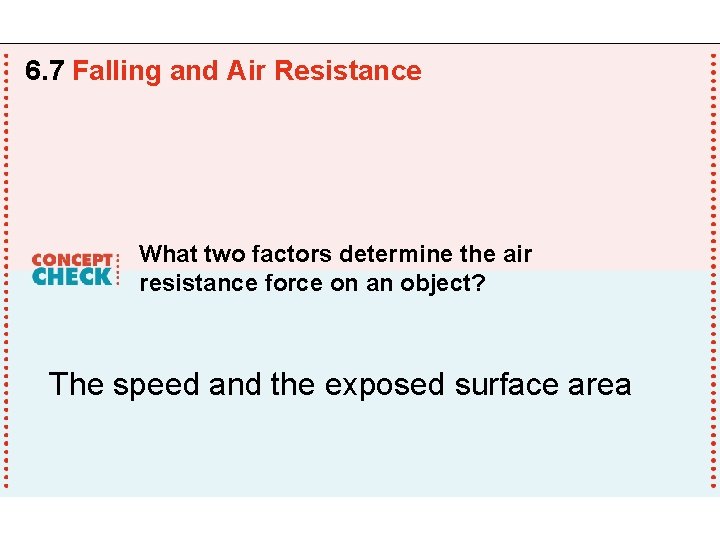 6. 7 Falling and Air Resistance What two factors determine the air resistance force 6. 7 Falling and Air Resistance What two factors determine the air resistance force