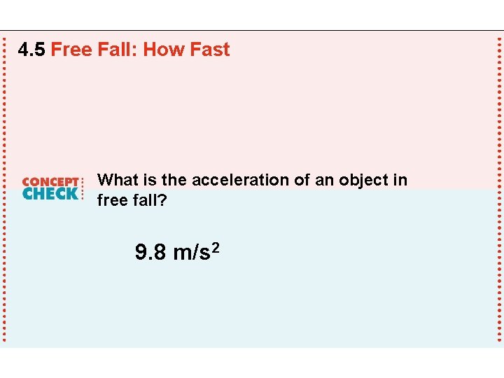 4. 5 Free Fall: How Fast What is the acceleration of an object in 4. 5 Free Fall: How Fast What is the acceleration of an object in