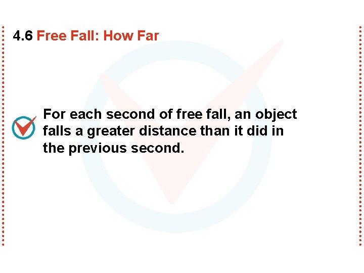 4. 6 Free Fall: How Far For each second of free fall, an object 4. 6 Free Fall: How Far For each second of free fall, an object