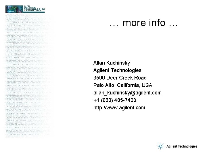 … more info … Allan Kuchinsky Agilent Technologies 3500 Deer Creek Road Palo Alto,