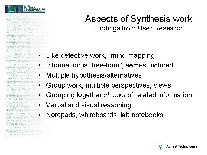Aspects of Synthesis work Findings from User Research • • Like detective work, “mind-mapping”