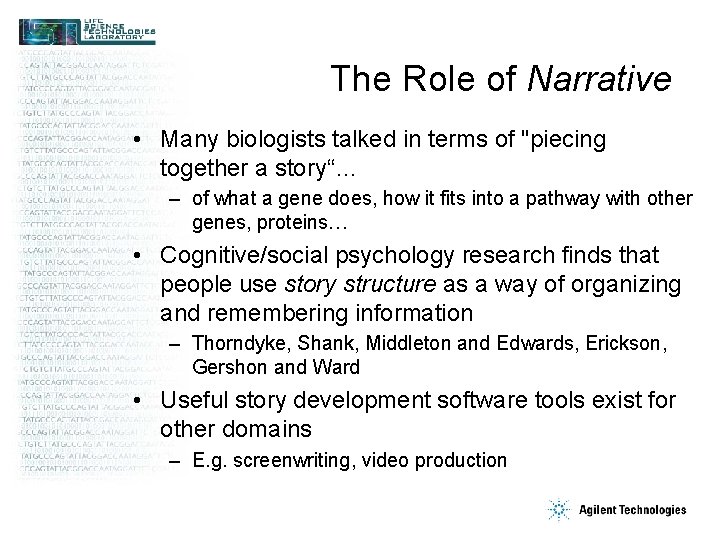 The Role of Narrative • Many biologists talked in terms of "piecing together a